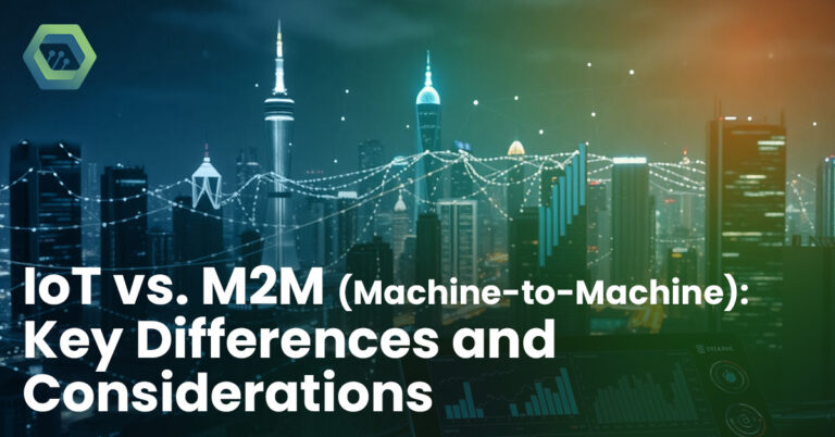 IoT vs. M2M (Machine-to-Machine): Key Differences and Considerations ...